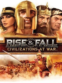 Rise & Fall: Civilizations at War