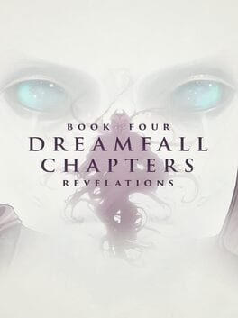 Dreamfall Chapters Book Four: Revelations