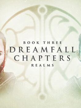Dreamfall Chapters Book Three: Realms