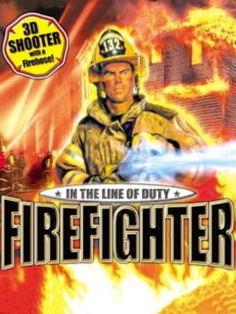 In the Line of Duty: FireFighter