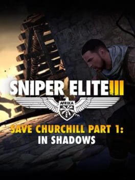 Sniper Elite III - Save Churchill Part 1: In Shadows
