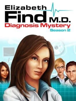 Elizabeth Find M.D. - Diagnosis Mystery - Season 2