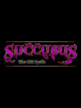 SUCCUBUS The SIX Spells