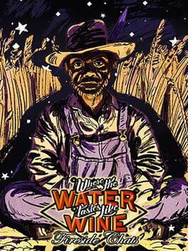 Where the Water Tastes Like Wine - Fireside Chats