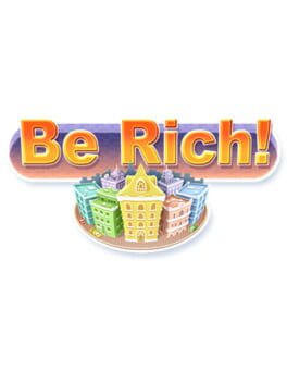 Be Rich!