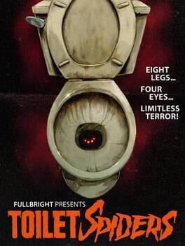 Fullbright Presents TOILET SPIDERS