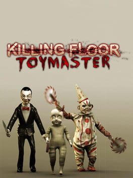 Killing Floor - Toy Master