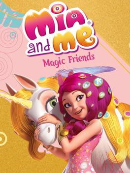 Mia and me – Magic Friends