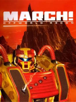MARCH!: Offworld Recon