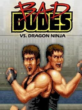 Bad Dudes Vs. DragonNinja