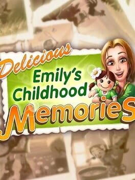 Delicious - Emily's Childhood Memories