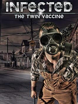 Infected: The Twin Vaccine