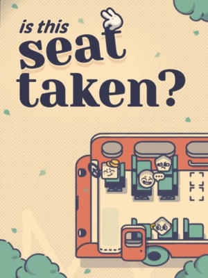 Is This Seat Taken?