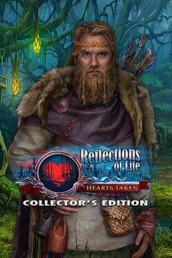 Reflections of Life: Hearts Taken Collector's Edition