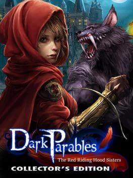 Dark Parables: The Red Riding Hood Sisters Collector's Edition