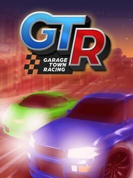 GTR - Garage Town Racing
