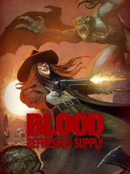 Blood: Refreshed Supply™