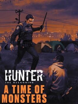 Hunter: The Reckoning — A Time of Monsters