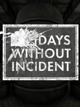 Days Without Incident