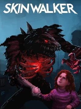 Skinwalker: First Blood