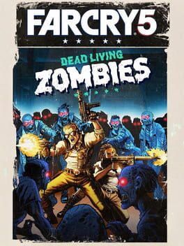 Far Cry 5 - Dead Living Zombies
