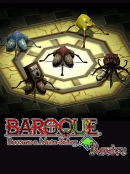 BAROQUE ~ Become a Meta-Being ~ Revive
