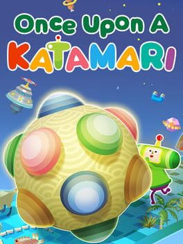 Once Upon A KATAMARI