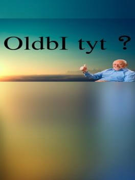oldbI tyt ?