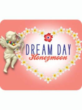 Dream Day Honeymoon