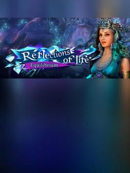 Reflections of Life: Equilibrium Collector's Edition