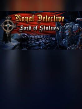 Royal Detective: The Lord of Statues Collector's Edition