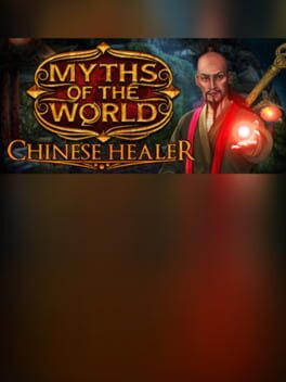 Myths of the World: Chinese Healer Collector's Edition