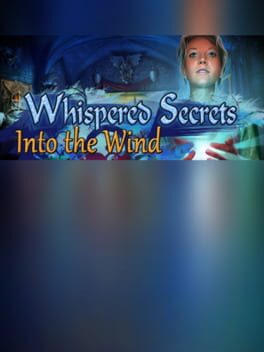 Whispered Secrets: Into the Wind Collector's Edition