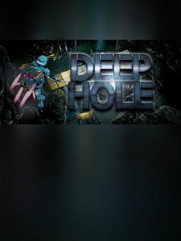 DEEP HOLE