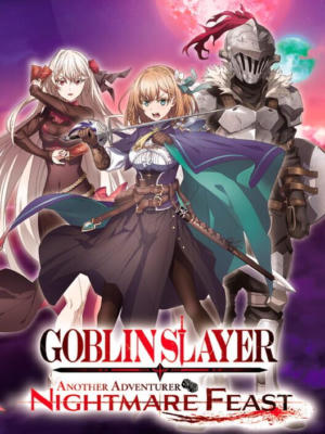 GOBLIN SLAYER -ANOTHER ADVENTURER- NIGHTMARE FEAST