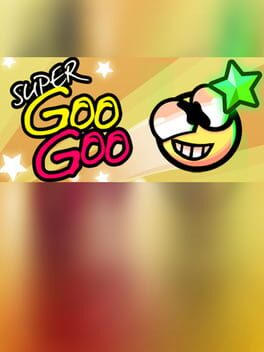 Super Goo Goo