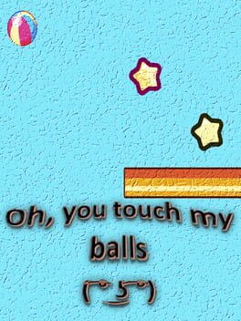 Oh, you touch my balls ( ͡° ͜ʖ ͡°)