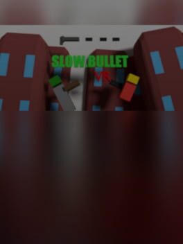 Slow.Bullet VR