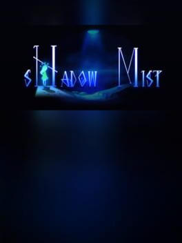 Shadow Mist