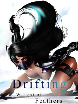 《Drifting: Weight of Feathers》