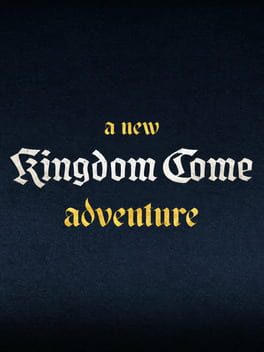 Untitled New Kingdom Come Adventure