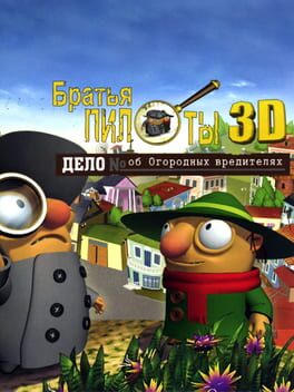 Pilot Brothers 3D: The Case of the garden pests