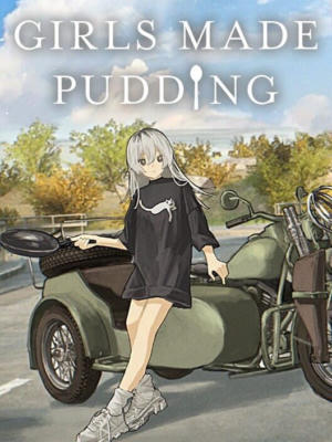 GIRLS MADE PUDDING