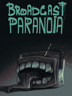 Broadcast Paranoia