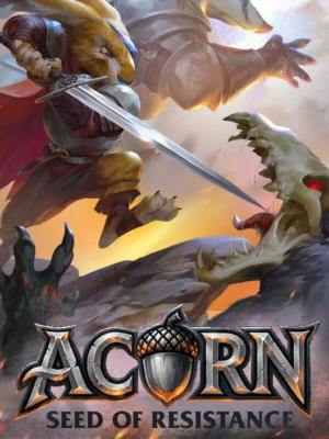 Acorn: Seed of Resistance