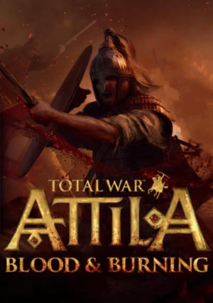 Total War: ATTILA - Blood & Burning