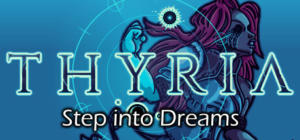 Thyria: Step Into Dreams