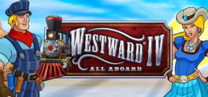 Westward® IV: All Aboard