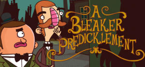 Adventures of Bertram Fiddle Episode 2: A Bleaker Predicklement
