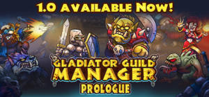 Gladiator Guild Manager: Prologue